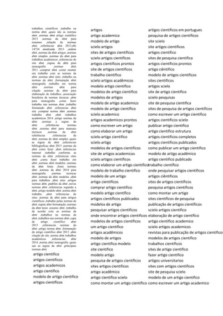 trabalhos cientificos ,trabalho na
norma abnt ,quais são as normas
abnt ,normas abnt artigo científico
2013 ,normas da abnt para
resumos ,relação de normas
abnt ,referências abnt 2013,nbr
14724 atualizada 2013 ,ordens
abnt ,normas da abnt artigos ,normas
abnt simples ,normas do abnt para
trabalhos academicos ,referencias de
site abnt ,regras da abnt para
monografia ,normas abnt
2011 ,comprar abnt ,como montar
um trabalho com as normas da
abnt ,normas abnt sites ,trabalho na
normas da abnt ,formatação abnt
monografia ,trabalho em norma
abnt ,normas abnt para
citação ,normas da abnt para
elaboração de trabalhos ,associação
brasileira de normas técnicas ,abnt
para monografia ,como fazer
trabalho nas normas abnt ,trabalho
formatado abnt ,referencias abnt
site ,comprar norma abnt ,normas
trabalho abnt ,abnt trabalhos
academicos 2014 ,artigo normas da
abnt ,normas e regras da
abnt ,referências normas
abnt ,normas abnt para manuais
técnicos ,normas da abnt
referências ,referencias da
abnt ,normas da abnt simples ,quais
as regras da abnt ,referencias
bibliograficas abnt 2013 ,normas da
abnt como fazer ,abnt referencias
internet ,trabalho conforme as
normas da abnt ,referencias sites
abnt ,como fazer trabalho em
abnt ,normas abnt modelos ,normas
da abnt fonte ,fonte normas
abnt ,normas da abnt 2014 para
monografia ,normas tecnicas
abnt ,normas da abnt modelos ,abnt
para trabalhos ,abnt sites ,artigos
normas abnt ,padrões da abnt ,novas
normas abnt ,referencias segundo a
abnt ,artigo modelo abnt ,norma abnt
trabalho ,abnt referencias de
sites ,normas da abnt para artigos
científicos ,trabalho pelas normas da
abnt ,regras abnt formatação ,normas
da abnt texto ,resumo abnt ,trabalho
de acordo com as normas da
abnt ,trabalhos na normas da
abnt ,trabalhos nas normas abnt ,capa
de artigo cientifico abnt
2013 ,referencias normas da
abnt ,artigo norma abnt ,formatação
de artigo cientifico abnt 2013 ,abnt
citação de site ,norma abnt trabalhos
academicos ,referencias abnt
2014 ,norma abnt monografia ,quais
sao as regras da abnt ,principais
normas abnt
artigo cientifico
artigos cientificos
artigos academicos
artigo científico
modelo de artigo cientifico
artigos científicos
artigos
artigo academico
modelo de artigo
scielo artigos
sites de artigos cientificos
scielo artigos cientificos
artigos cientificos prontos
site de artigos cientificos
trabalho cientifico
scielo artigos acadêmicos
modelo artigo cientifico
modelos de artigo cientifico
modelos de artigos
modelo de artigo academico
modelo de artigo científico
scielo academico
artigos academicos prontos
como escrever um artigo
como elaborar um artigo
scielo artigo cientifico
scielo artigo
modelos de artigos cientificos
site de artigos academicos
scielo artigos científicos
como elaborar um artigo cientifico
modelo de trabalho cientifico
modelo de um artigo
artigo cientificos
comprar artigo cientifico
modelo artigo científico
artigos científicos publicados
modelos de artigo
pesquisar artigos cientificos
onde encontrar artigos cientificos
modelos de artigos científicos
um artigo cientifico
artigos acadêmicos
modelo de artigos
artigo cientifico modelo
site cientifico
modelo artigo
pesquisa de artigos científicos
sites artigos cientificos
artigo acadêmico
artigo cientifico scielo
como montar um artigo cientifico
artigos cientificos em portugues
pesquisa de artigos cientificos
site scielo
site artigos cientificos
artigos cientifico
sites de pesquisa cientifica
artigos científicos prontos
artigo ciêntifico
modelo de artigos cientificos
sites cientificos
artigos scielo
site de artigo cientifico
scielo pesquisas
site de pesquisa cientifica
sites de pesquisa de artigos cientificos
como escrever um artigo cientifico
artigos cientificos scielo
publicar artigo cientifico
artigo cientifico estrutura
artigos cientificos completos
artigos cientificos publicados
como publicar um artigo cientifico
modelo de artigo acadêmico
artigo cientifico publicado
trabalho científico
onde pesquisar artigos cientificos
artigos ciêntificos
sites de artigos científicos
pesquisa artigos cientificos
como montar um artigo
sites cientificos de pesquisa
publicação de artigos científicos
scielo artigos cientifico
elaboração de artigo científico
artigo cientifico academico
scielo artigos academicos
revistas para publicação de artigos cientificos
modelos de artigos cientifico
trabalhos científicos
sites de artigo cientifico
fazer artigo cientifico
artigos universitarios
sites com artigos cientificos
site de pesquisa scielo
modelo de um artigo cientifico
como escrever um artigo academico
 