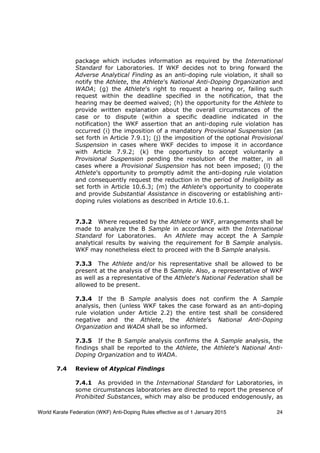 World Karate Federation (WKF) Anti-Doping Rules effective as of 1 January 2015 24
package which includes information as re...