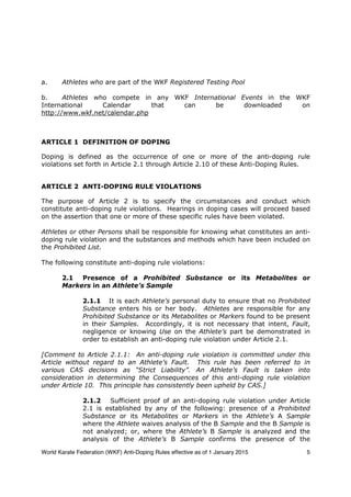 World Karate Federation (WKF) Anti-Doping Rules effective as of 1 January 2015 5
a. Athletes who are part of the WKF Regis...