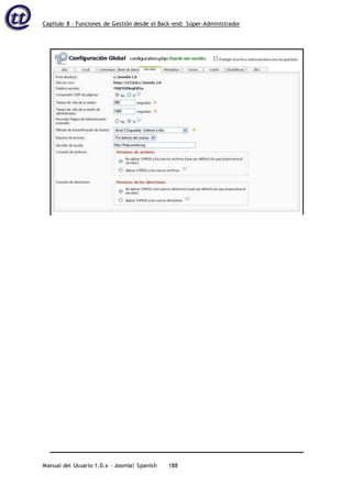 Capítulo 8 – Funciones de Gestión desde el Back-end: Súper-Administrador
Manual del Usuario 1.0.x – Joomla! Spanish 188
 
