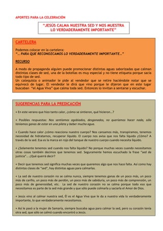 APORTES PARA LA CELEBRACIÓN
“JESÚS CALMA NUESTRA SED Y NOS MUESTRA
LO VERDADERAMENTE IMPORTANTE”
CARTELERA
Podemos colocar...
