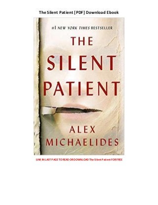 The Silent Patient [PDF] Download Ebook
LINK IN LAST PAGE TO READ OR DOWNLOAD The Silent Patient FOR FREE
 