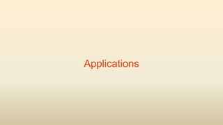 Applications
 