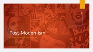 Post-Modernism
byTasneem Ramadan & Louise Douse
Week
9
Understanding
Performance
 