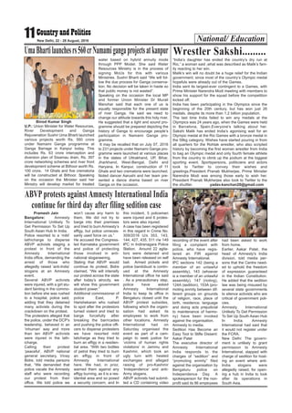 National/ Education11 New Delhi, 22 - 28 August, 2016
Pramesh Jain
Bangalore: Amnesty
International Unlikely To
Get Permission To Set Up
South Asian Hub In India.
Police resorted to a ‘mild’
lathicharge to disperse
ABVP activists staging a
protest in front of the
Amnesty International
India office, demanding the
arrest of those who
allegedly raised ‘anti-India’
slogans at an Amnesty
event.
Several ABVP activists
were injured, with a girl stu-
dent fainting in the commo-
tion before she was rushed
to a hospital, police said,
adding that they detained
many activists during the
crackdown on the protest.
The protesters alleged that
the police, under the DCP's
leadership, behaved in an
‘inhuman’ way and more
than ten ABVP activists
were injured in the lath-
icharge.
Calling their protest
‘peaceful’, ABVP national
general secretary, Vinay
Bidre, told media persons
that, “We demanded that
police vacate the Amnesty
staff who were recording
our protest from their
office. We told police we
won’t cause any harm to
them. We did not try to
barge into their premises
and tried to burn Amnesty’s
effigy, but police unneces-
sarily used force on us.”
He accused the Congress-
led Karnataka government
and police of protecting
those involved in anti-
national sloganeering.
Stating that ABVP would
continue its protest, Bidre
claimed, “We will intensify
our protest across the state
after today’s atrocity, we
will show this government
student power.”
Additional commissioner of
police East, P.
Harishekaran who rushed
to spot after the protestors
turned violent and tried to
barge forcefully after
breaking the barricades
and pushing the police offi-
cers to disperse protesters
we have resorted mild
laticharge as they tried to
burn an effigy in a residen-
tial area. “With two bottles
of petrol they tried to burn
an effigy in front of
Amnesty International
here. We had, in prior,
warned them against any
effigy burning, as it is a res-
idential area and so posed
a security concern, and In
this incident, 5 policemen
were injured and 6 protes-
tors were also injured.
A case has been registered
in this regard in Crime No.
309/2016 U/s 353, 143,
144, 427, 435, 511 r/w 149
IPC in Indiranagara Police
Station. Around 22 agita-
tors were detained and
have been released on self
bail. Armed pickets and
police bandobust is contin-
ued at the Amnesty
International office he said
. As a precautionary step,
police have asked
Amnesty International
India to keep its office in
Bengaluru closed until the
ABVP protest subsides,
following which the organi-
sation had asked its
employees to work from
other locations. Amnesty
International had on
Saturday organised the
event as part of a cam-
paign to seek justice for
‘victims of human rights
violations’ in Jammu and
Kashmir, which took an
ugly turn with heated
exchanges and alleged
raising of pro-Kashmir
‘Independence’ and anti-
Army slogans.
ABVP activists had submit-
ted a CD containing video
recording of the event after
filing a complaint with
police, who have regis-
tered an FIR against
Amnesty International.
IPC sections 142 (being a
member of an unlawful
assembly), 143 (whoever
is a member of an unlawful
assembly), 147 (rioting),
124A (sedition), 153A (pro-
moting enmity between dif-
ferent groups on grounds
of religion, race, place of
birth, residence, language
and doing acts prejudicial
to maintenance of harmo-
ny) have been invoked
against the organisation.
Amnesty to media.
Sedition Has Become an
Easy Tool to Stifle Dissent:
Aakar Patel
The executive director of
Amnesty International
India responds to the
charges of “sedition” and
“promoting enmity” filed
against the organisation by
Bengaluru police on
Independence Day. A
spokesperson for the non-
profit said its 86 employees
had been asked to work
from home.
Earlier, Aakar Patel, the
head of Amnesty's India
division, told media per-
sons that the Centre need-
ed to uphold the freedom
of expression guaranteed
in the Indian Constitution.
He added that the sedition
law was being misused by
several state governments
to silence activists who are
critical of government poli-
cies.
Amnesty International
Unlikely To Get Permission
To Set Up South Asian Hub
In India. Amnesty
International had said that
it would not register under
the FCRA.
New Delhi: The govern-
ment is unlikely to grant
permission to Amnesty
International, slapped with
charge of sedition for host-
ing an event where anti-
India slogans were
allegedly raised, for open-
ing a hub in India to look
after its operations in
South Asia.
ABVP protests against Amnesty International India
continue for third day after filing sedition case
Binod Kumar Singh
U.P.: Union Minister for Water Resources,
River Development and Ganga
Rejuvenation Sushri Uma Bharti launched
various projects worth Rs. 560 crore
under Namami Gange programme at
Ganga Barrage in Kanpur today. This
includes Rs. 63 crore interception and
diversion plan of Sisamau drain, Rs. 397
crore networking schemes and river front
development scheme at Bithoor worth Rs.
100 crore. 14 Ghats and five crematoria
will be constructed at Bithoor. Speaking
on the occasion the Minister said her
Ministry will develop market for treated
water based on hybrid annuity mode
through PPP Model. She said Water
Resources Ministry is in the process of
signing MoUs for this with various
Ministries. Sushri Bharti said “We will fol-
low the due process for Ganga conserva-
tion. No decision will be taken in haste so
that public money is not wasted”.
Speaking on the occasion the local MP
and former Union Minister Dr Murali
Manohar said that each one of us is
equally responsible for the present state
of river Ganga. He said we need to
change our attitude towards this holy river.
He suggested that a light and sound pro-
gramme should be prepared depicting the
history of Ganga to encourage people’s
participation in Namami Gange pro-
gramme.
It may be recalled that on July 07, 2016
to 231 projects under Namami Gange pro-
gramme were launched at various places
in the states of Uttrakhand, UP, Bihar,
Jharkhand, West-Bengal, Delhi and
Haryana. In Kanpur, construction of 11
Ghats and two crematoria were launched.
Noted dancer Aarushi and her team pre-
sented a dance drama based on river
Ganga on the occasion.
UmaBhartilaunchesrs560crNamamigangaprojectsatkanpur
“India’s daughter has ended the country’s dry run at
Rio,” a woman said ,what was described as Malik’s fam-
ily reacting to her win.
Malik’s win will no doubt be a huge relief for the Indian
government, since most of the country’s Olympic medal
hopefuls were already out of the Games.
India sent its largest-ever contingent to a Games, with
Prime Minister Narendra Modi meeting with members to
show his support for the squad before the competition
kicked off.
India has been participating in the Olympics since the
beginning of the 20th century, but has won just 26
medals, despite its more than 1.2 billion population.
The last time India failed to win any medals at the
Olympics was 24 years ago, when the Games were held
in Barcelona, Spain.Everyone's talking about her.
Sakshi Malik has ended India’s agonising wait for an
Olympic medal at the Rio Games with a bronze medal in
the 58kg category. Wishes have started pouring in from
all quarters for the Rohtak wrestler, who also scripted
history by becoming the first woman wrestler from India
to bag an Olympic medal and only fourth female athlete
from the country to climb up the podium at the biggest
sporting event. Sportspersons, politicians and actors
took to Twitter to convey their wishes and
greetings.President Pranab Mukherjee, Prime Minister
Narendra Modi was among those early to wish her.
President Pranab Mukherjee also took to Twitter to the
the shuttler. yadav.kanchan20@gmail.com
Wrestler Sakshi.........
 