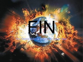 FIN
Roi Matos García e Raquel Casas Bea
 