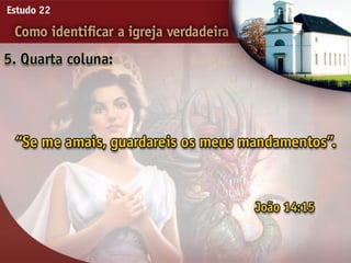 22   como identificar a igreja verdadeira