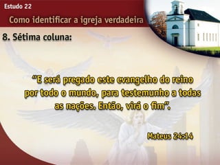 22   como identificar a igreja verdadeira