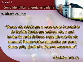 22   como identificar a igreja verdadeira