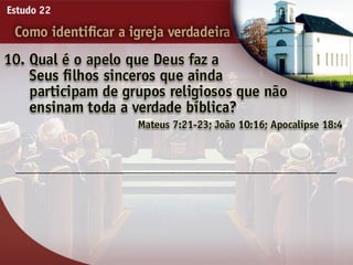 22   como identificar a igreja verdadeira