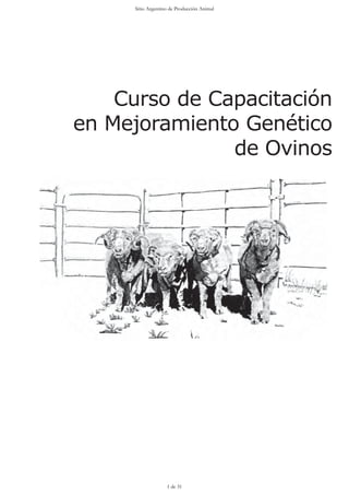 - 37 -
Curso de Capacitación
en Mejoramiento Genético
de Ovinos
Sitio Argentino de Producción Animal
1 de 31
 