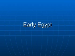 Early Egypt 