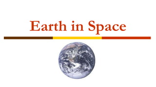 Earth in Space
 