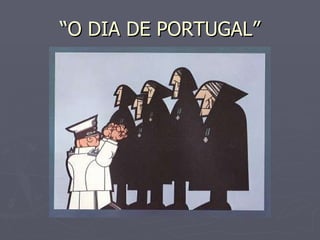 “O DIA DE PORTUGAL” 