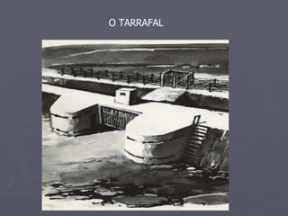 O TARRAFAL 