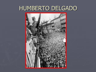 HUMBERTO DELGADO 
