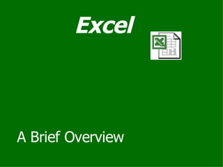 Excel A Brief Overview 