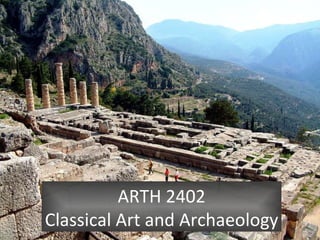 ARTH 2402 Classical Art and Archaeology 