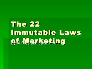 The 22 Immutable Laws of Marketing By Al Ries and Jack Trout 