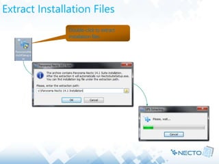 Extract Installation Files
Double-click to extract
installation files
 