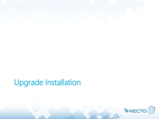 Upgrade Installation
 