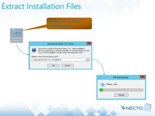 Extract Installation Files
Double-click to extract
installation files
 