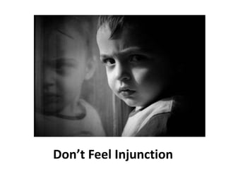 Don’t Feel Injunction 
 