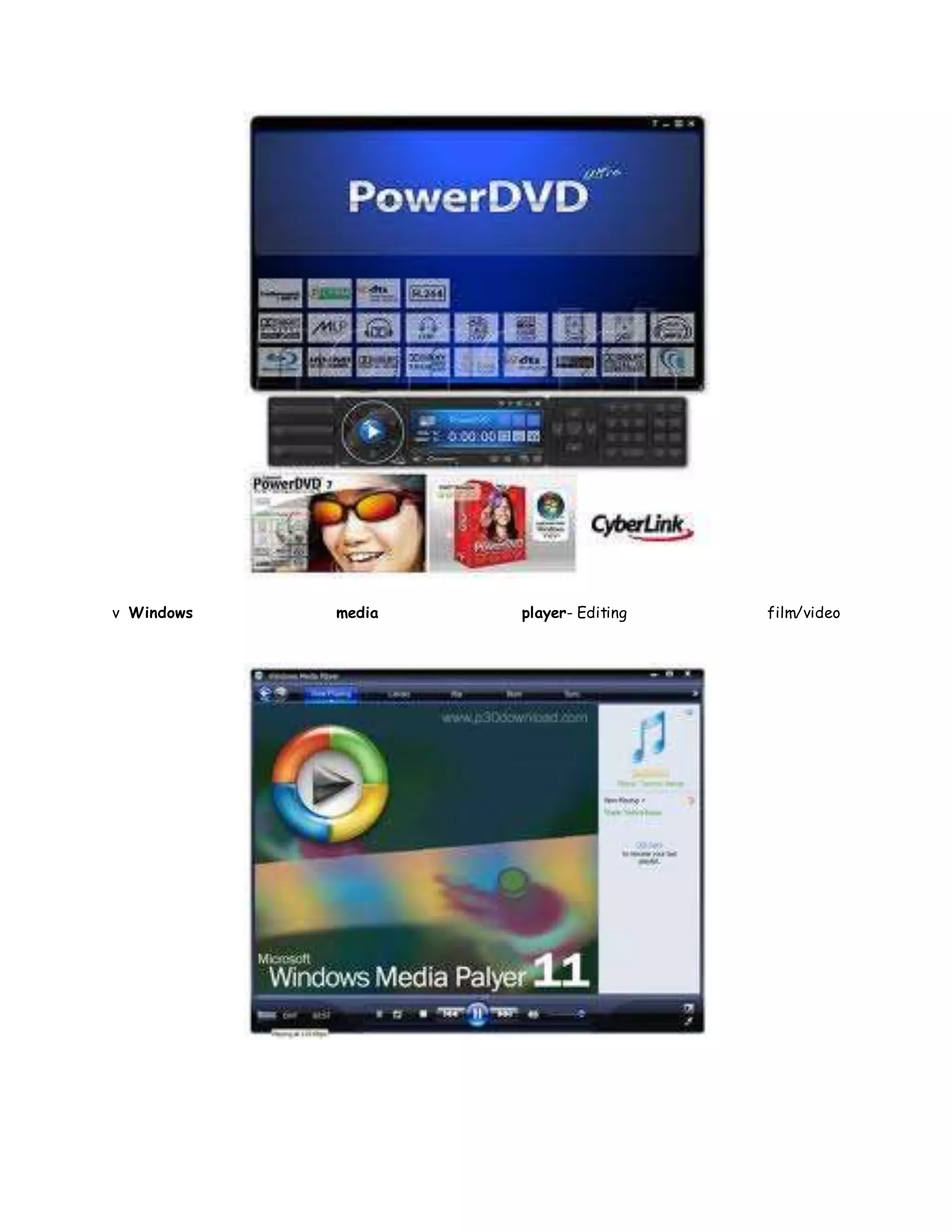 v Windows media player- Editing film/video
 