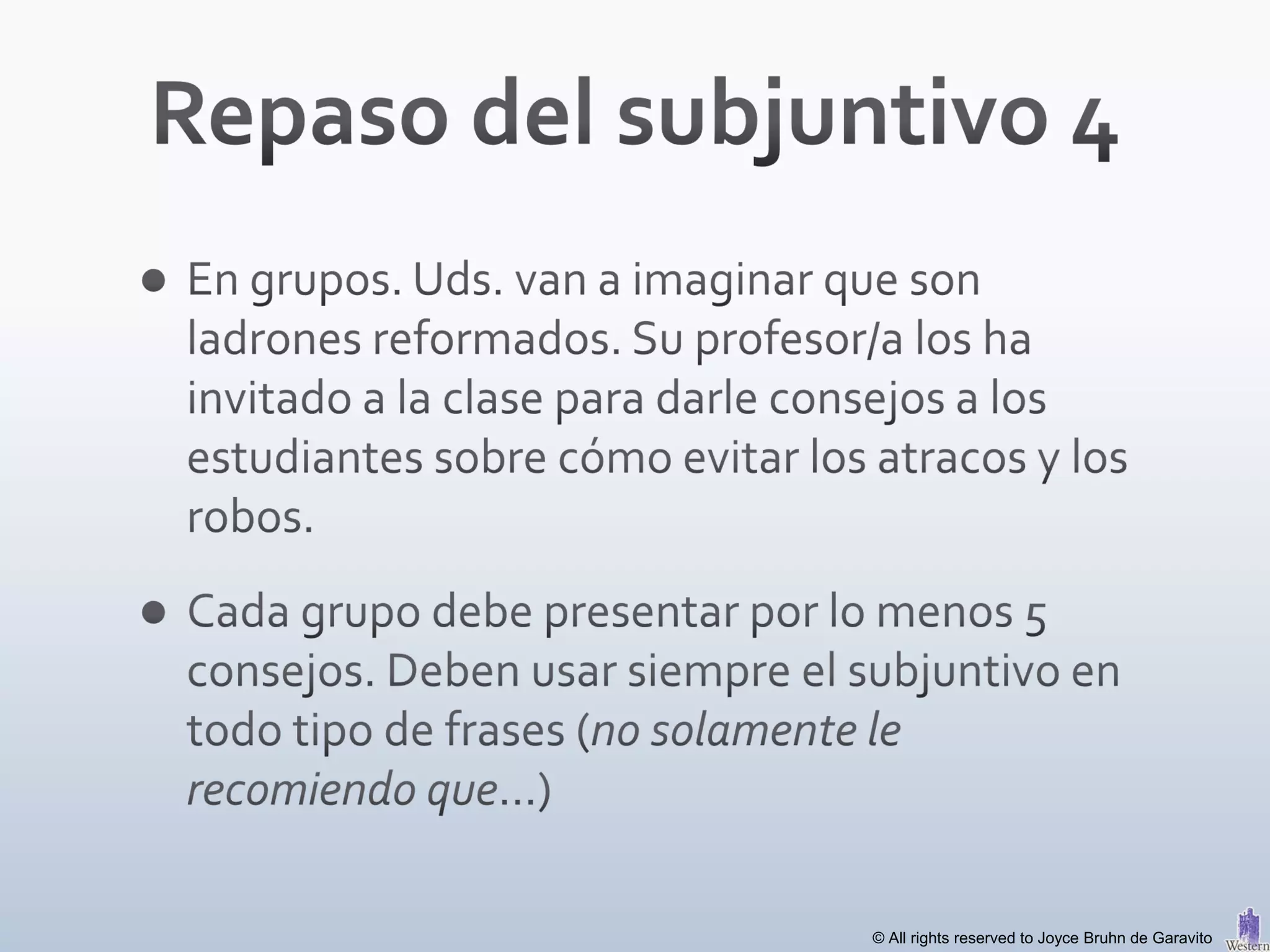 © All rights reserved to Joyce Bruhn de Garavito
 