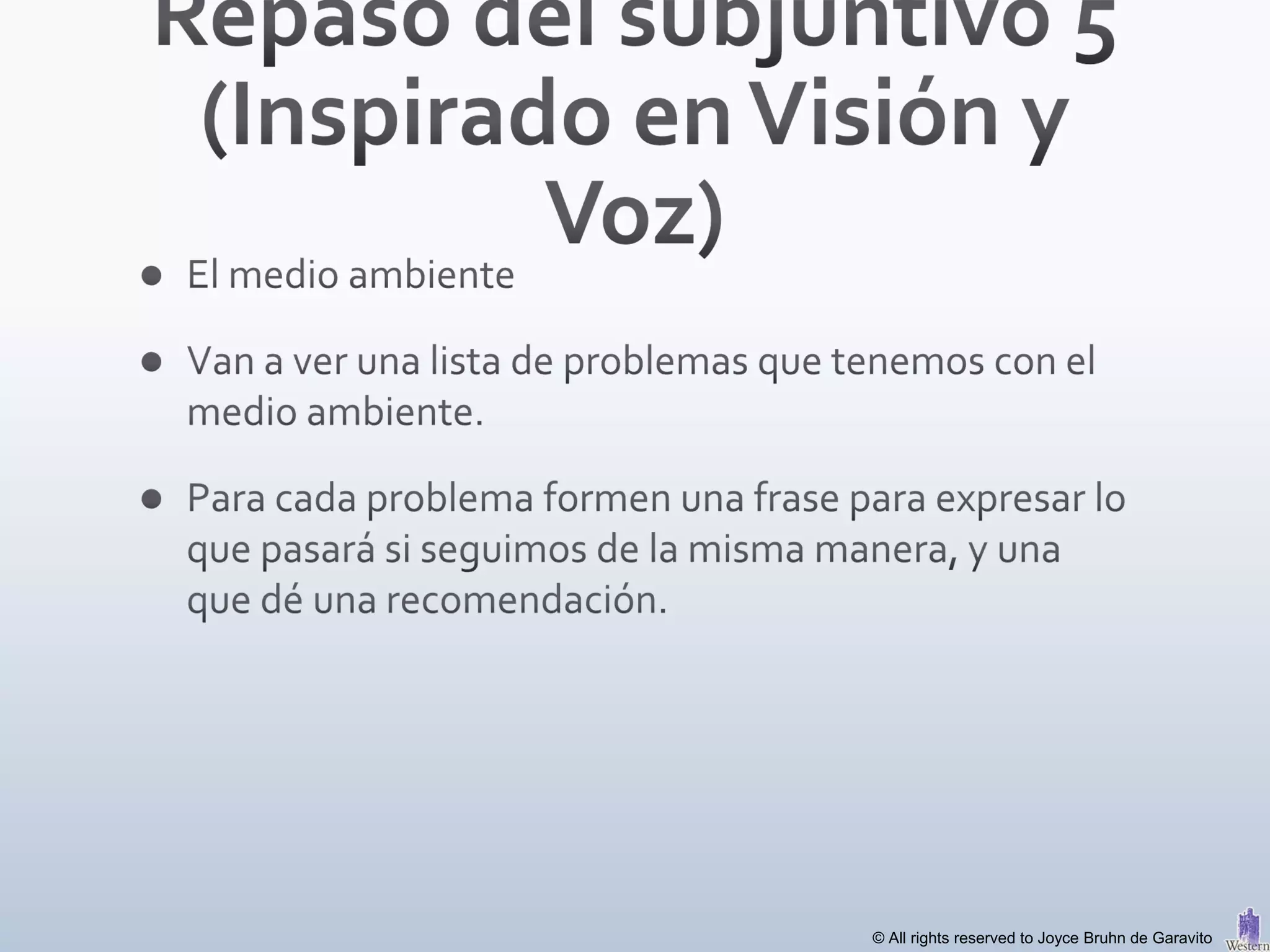 © All rights reserved to Joyce Bruhn de Garavito
 