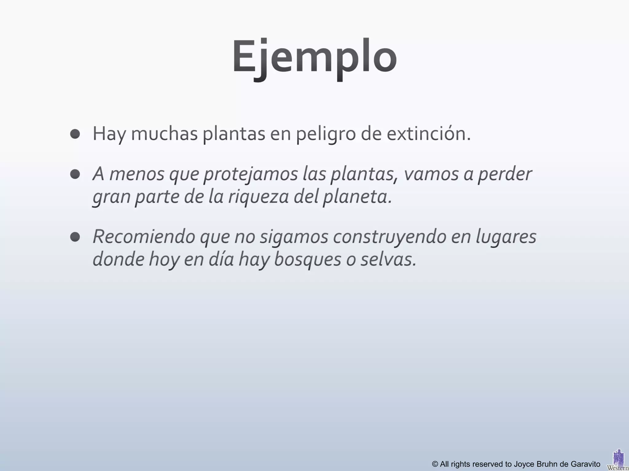 © All rights reserved to Joyce Bruhn de Garavito
 