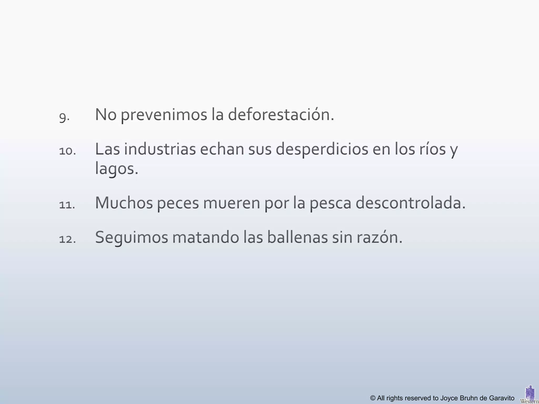 © All rights reserved to Joyce Bruhn de Garavito
 