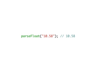 parseFloat("10.58"); // 10.58