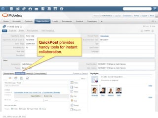 QuickPost provides
                              handy tools for instant
                              collaboration.




220_1008 | January 24, 2011
 