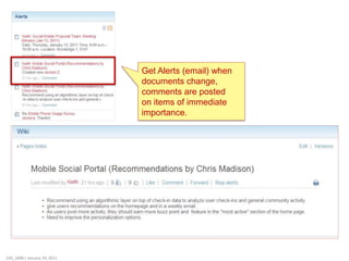 Get Alerts (email) when
                              documents change,
                              comments are posted
                              on items of immediate
                              importance.




220_1008 | January 24, 2011
 