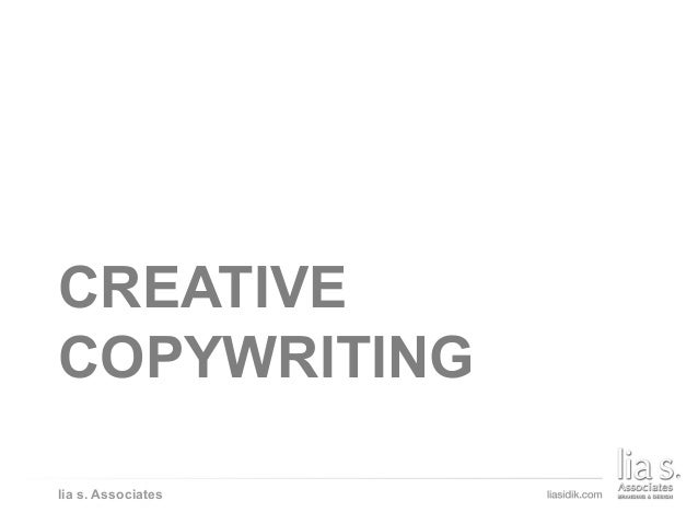 CREATIVE COPYWRITING
lia s. Associates
CREATIVE
COPYWRITING
 