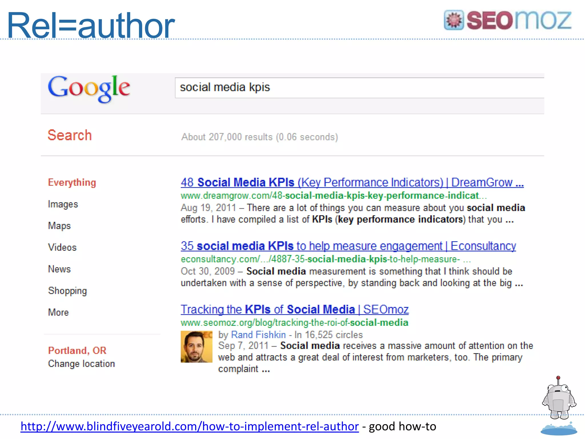 Rel=author




http://www.blindfiveyearold.com/how-to-implement-rel-author - good how-to
 