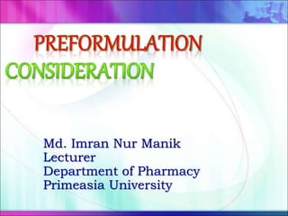 Md. Imran Nur Manik
Lecturer
Department of Pharmacy
Primeasia University
 
