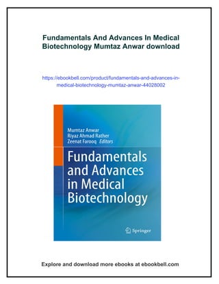Fundamentals And Advances In Medical Biotechnology Mumtaz Anwar | PDF