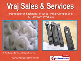 Manufacturer & Exporter of Sheet Metal Components  & Hardware Products 