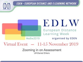 Zooming in on Assessment
Ulf-Daniel Ehlers
 