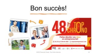 Bon succès!
©2022 Davender Gupta. Tous droits réservés 30
 