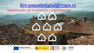 Bzn-paquetedigital@mapa.es
Subdirección de Innovación y Digitalización
Gracias por su atención
37
 