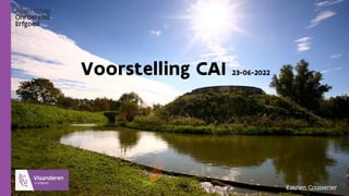 Voorstelling CAI 23-06-2022
Katrien Cousserier
 