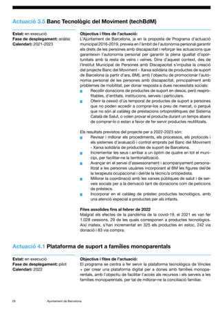 Ajuntament de Barcelona
29
Actuació 3.5 Banc Tecnològic del Moviment (techBdM)
Estat: en execució
Fase de desplegament: an...