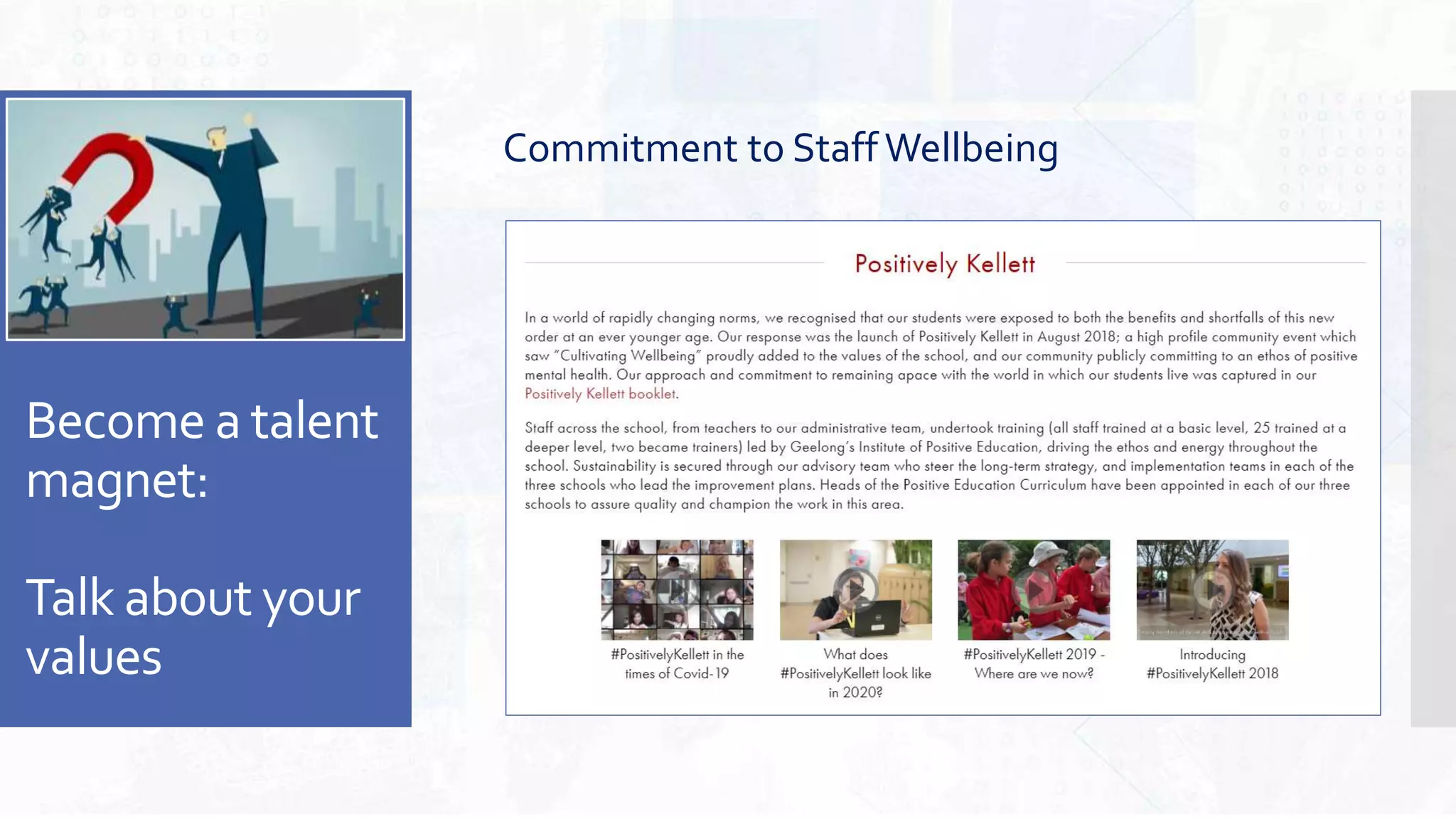 Become a talent
magnet:
Talk about your
values
Commitment to Staff Wellbeing
 