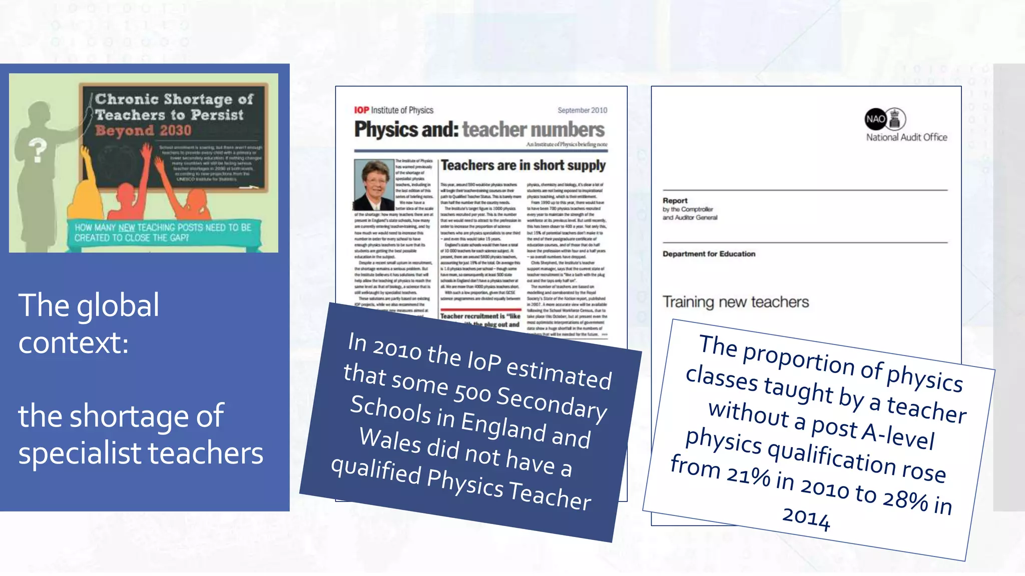 The global
context:
the shortage of
specialist teachers
 