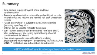 © 2022 ADVA. All rights reserved.
16
Summary
• Data centers require stringent phase and time
synchronization
• Accurate sy...