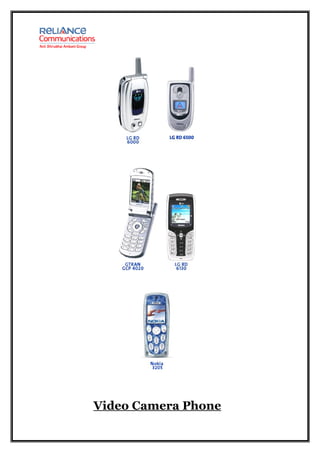 Video Camera Phone
 
