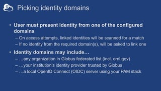 Picking identity domains
• User must present identity from one of the configured
domains
– On access attempts, linked iden...